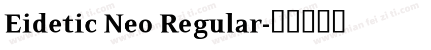 Eidetic Neo Regular字体转换